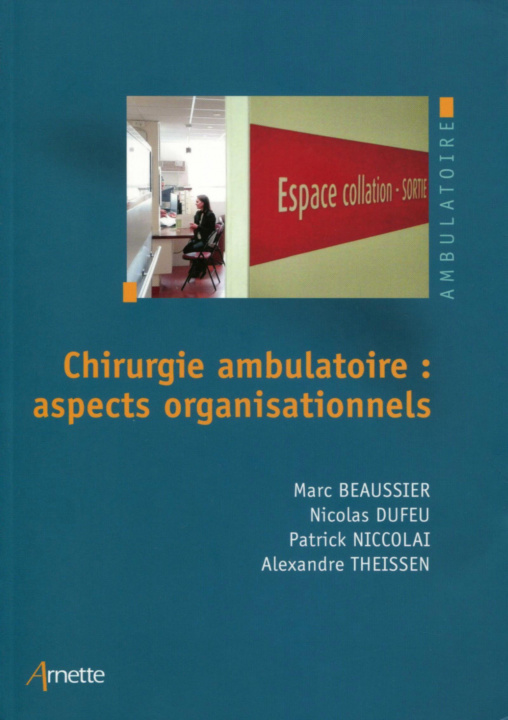 Kniha La chirurgie ambulatoire : aspects organisationnels Theissen