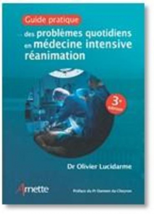 Book Guide pratique des problèmes quotidiens en médecine intensive réanimation Lucidarme