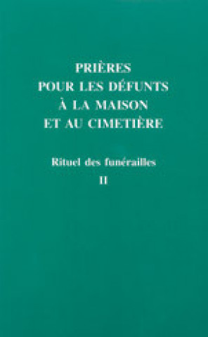Kniha Rituel des funérailles prières pour les défunts à la maison et au cimetière T2 A.E.L.F.