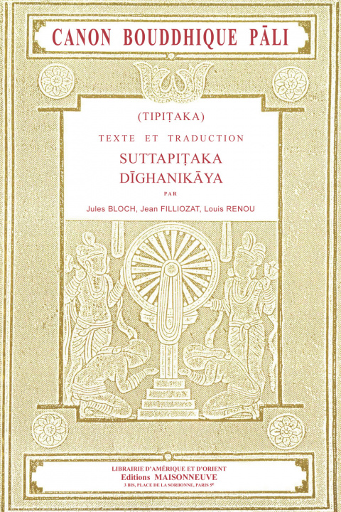 Kniha TIPITAKA Canon Bouddhique Pâli. Texte et traduction. Suttapitaka, Dîghanikâya. Tome I, fascicule 1 BLOCH