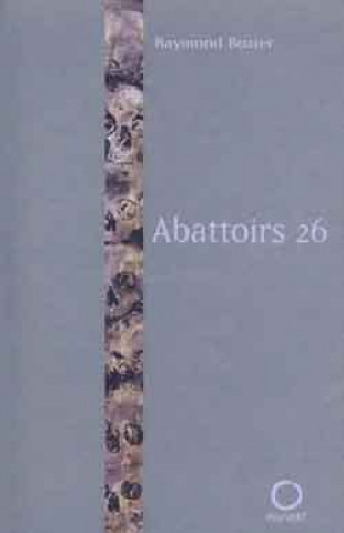 Knjiga Abattoirs 26 Raymond Bozier