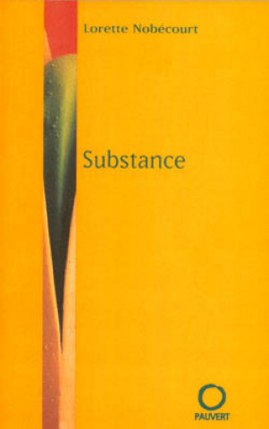 Knjiga Substance Lorette Nobécourt