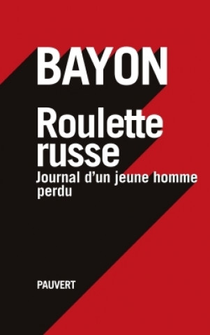Knjiga ROULETTE RUSSE Bruno Bayon