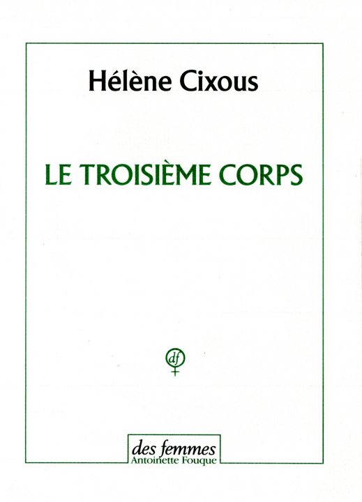 Boek Le troisième corps Cixous