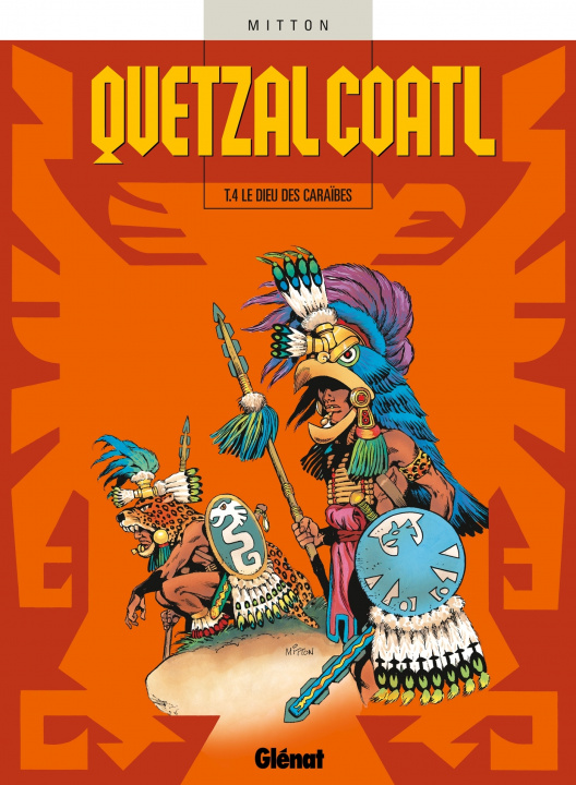 Kniha Quetzalcoatl - Tome 04 Jean-Yves Mitton