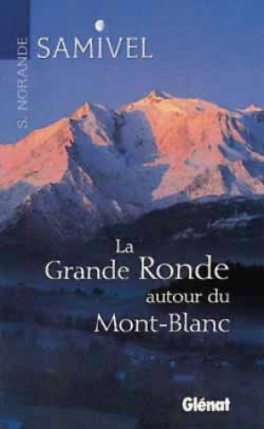 Carte La grande ronde autour du Mont-Blanc Samivel