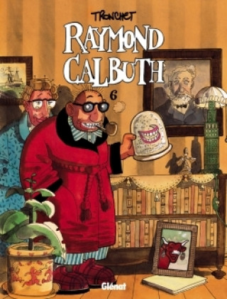 Knjiga Raymond Calbuth - Tome 06 Didier Tronchet
