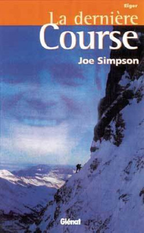 Boek Eiger, la dernière course Joe Simpson