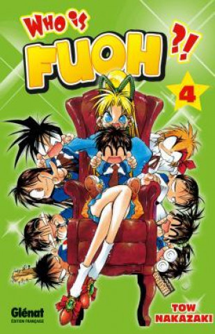 Könyv Who is Fuoh ?! - Tome 04 Tow Nakazaki