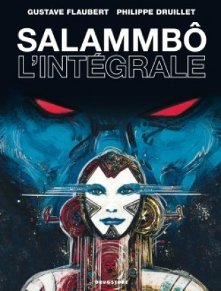 Книга Salammbô - L'intégrale Philippe Druillet