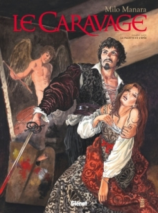 Könyv Le Caravage - Tome 01 Milo Manara