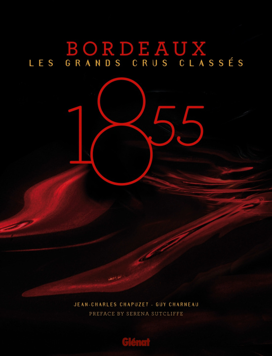 Könyv 1855 - Bordeaux - Les Grands Crus Classés Jean-Charles Chapuzet