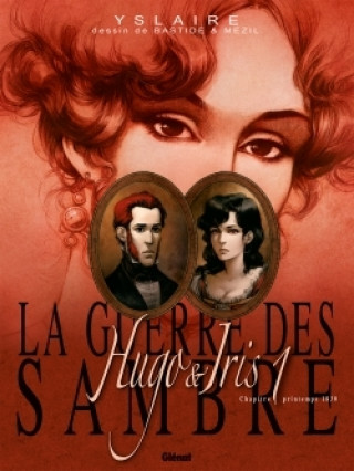 Kniha La Guerre des Sambre - Hugo et Iris - Tome 01 NE Yslaire