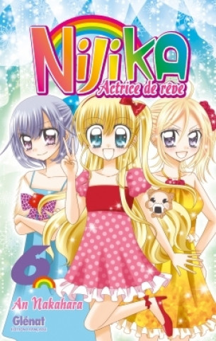 Könyv Nijika actrice de rêve - Tome 06 An Nakahara