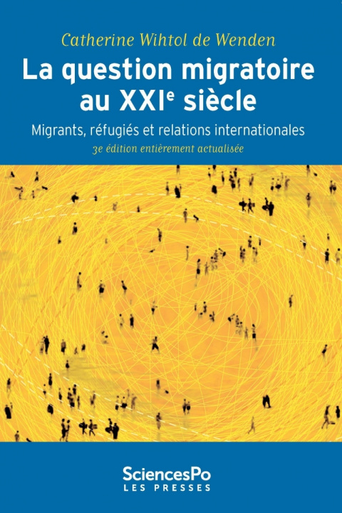 Kniha La Question migratoire au XXIe siècle - Migrants, réfugiés e Catherine WITHOL DE WENDEN