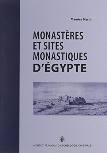 Carte MONASTERES ET SITES MONASTIQUES EN EGYPTE MARTIN MAURICE