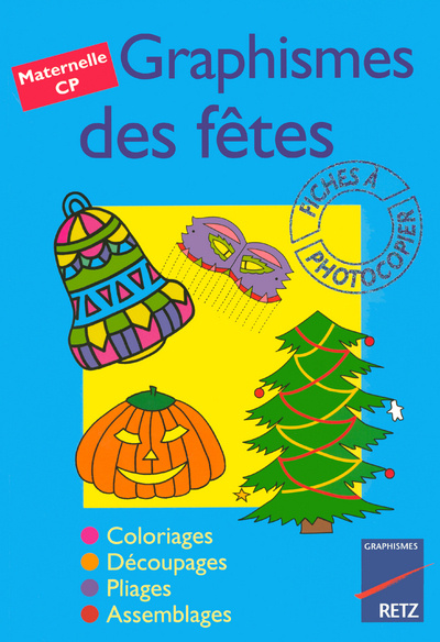 Boek GRAPHISMES DES FETES COLORIAGES DECOUPAGES PLIAGESASSEMBLAGES MATERNELLE CP Anne Semmel