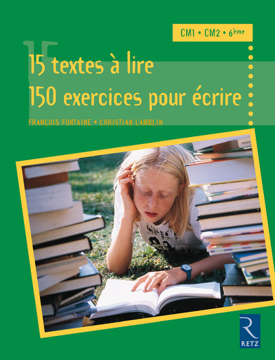 Carte 15 textes à lire, 150 exercices pour écrire François Fontaine
