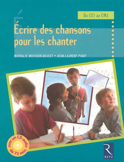Knjiga ECRIRE DES CHANSONS POUR LES CHANTER Nathalie Moisson-Doucet