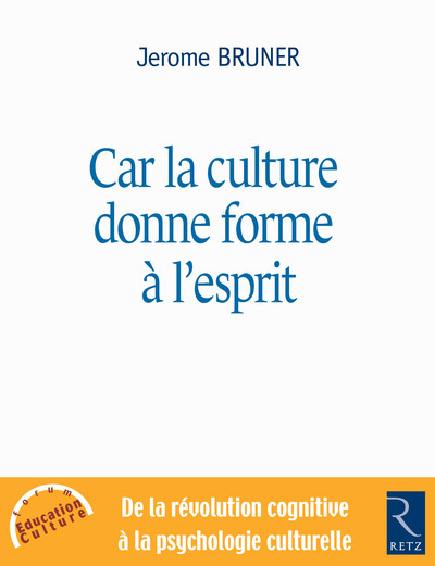 Könyv Car la culture donne forme à l'esprit Jerome Seymour Bruner