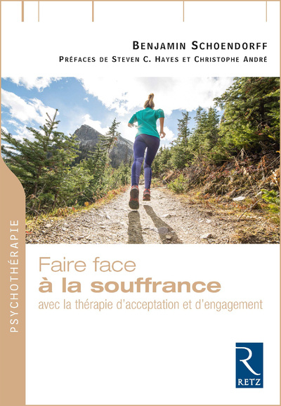 Boek Faire face à la souffrance - Avec la thérapie d'acceptation et d'engagement Benjamin Schoendorff