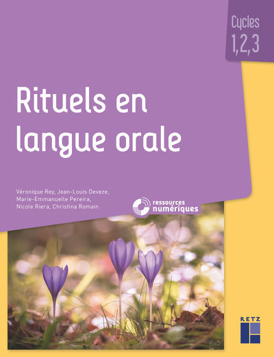 Carte Rituels en langue orale Cycles 1, 2 , 3 + CD-Rom +Téléchargement Véronique Rey