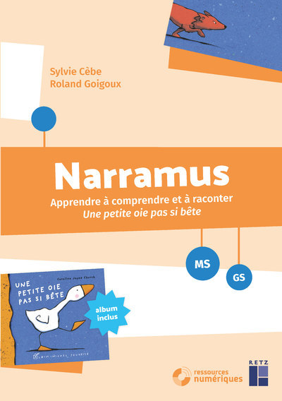 Knjiga Narramus - Apprendre à comprendre et à raconter : Une petite oie pas si bête (+ CD-ROM) Sylvie Cèbe