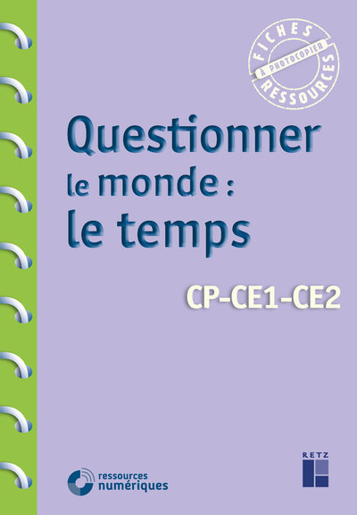 Knjiga Questionner le monde : le temps + téléchargement FRANCOIS BELLANGER