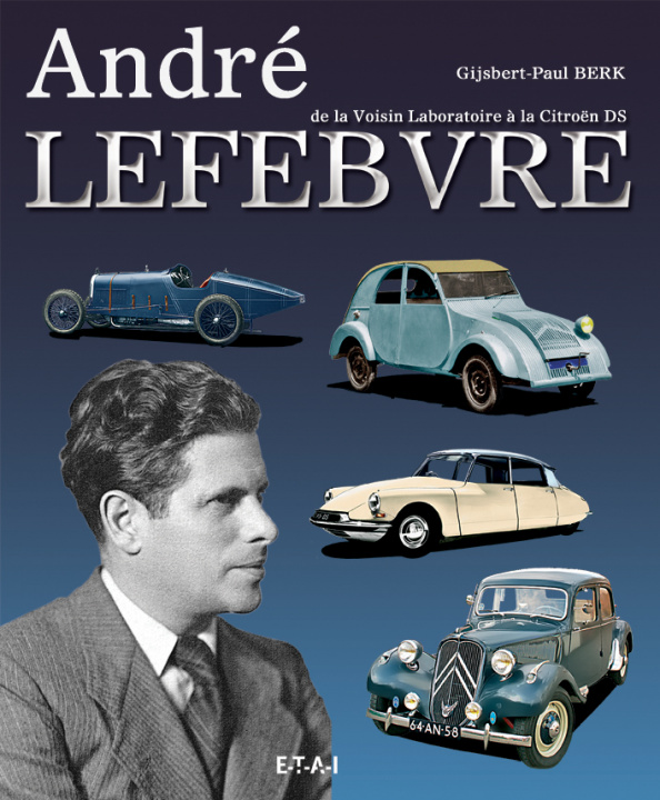 Carte André Lefebvre - de la Voisin laboratoire à la Citroën DS Berk
