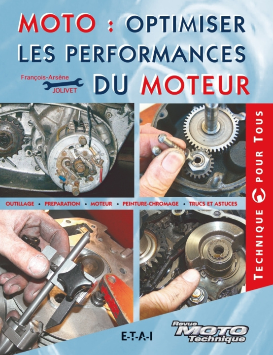 Libro Moto, optimiser les performances du moteur - outillage, préparation, moteur, lubrification, trucs et astuces Jolivet