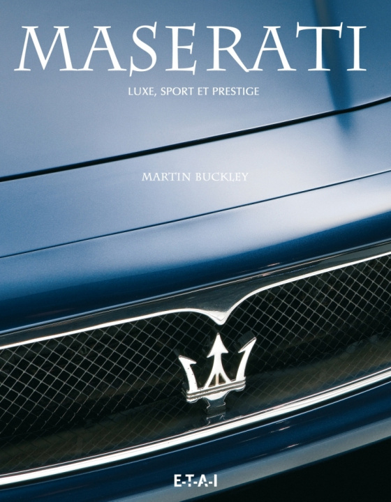 Kniha Maserati - luxe, sport et prestige Buckley