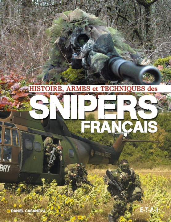 Kniha Histoire, armes et techniques des snipers français Casanova