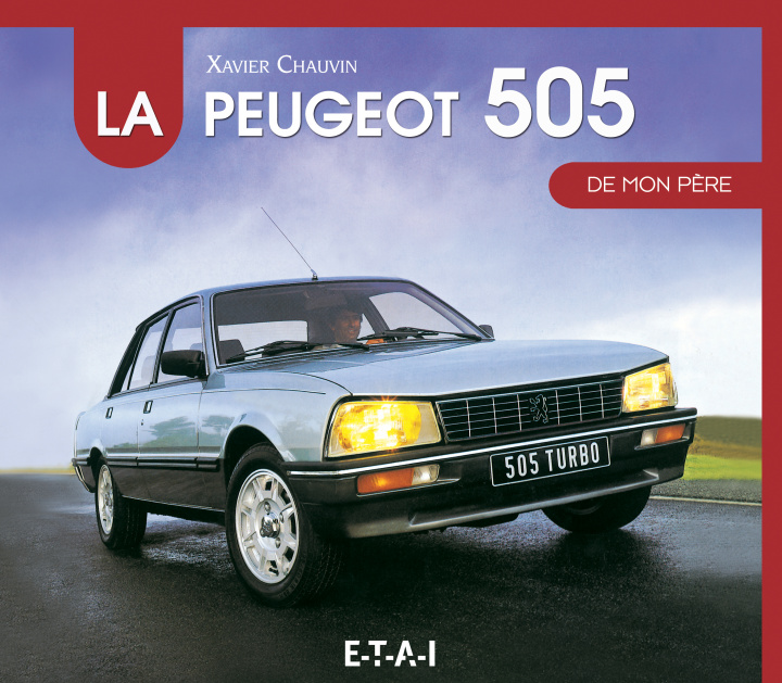 Könyv La Peugeot 505 de mon père Chauvin
