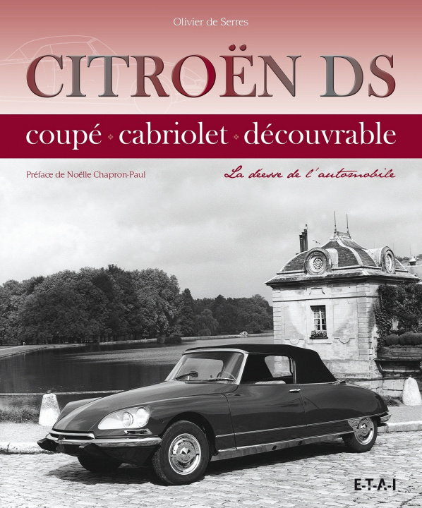 Книга Citroën DS - coupé, cabriolet, découvrable Serres