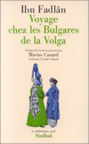 Kniha Voyage chez les Bulgares de la Volga Ibn Fadlân