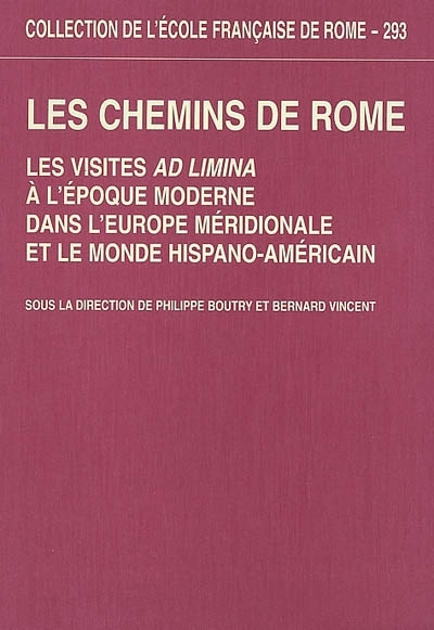 Kniha les chemins de rome : les visites ad limina a l epoque moderne dans l europe mer 