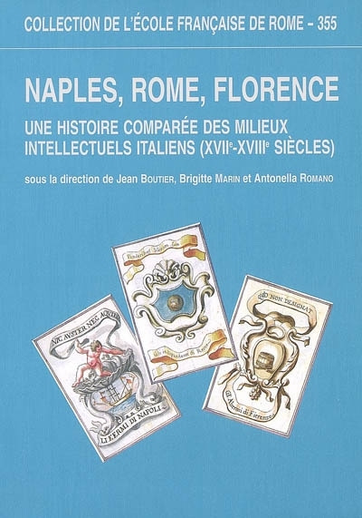 Kniha naples, rome, florence : une histoire comparee des milieux intellectuels italien 