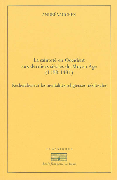 Книга la saintete en occident aux derniers siecles du moyen âge (1198-1431).recherches Andre vauchez