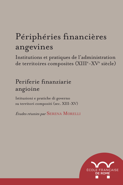 Kniha peripheries financieres angevines. institutions et pratiques de l administration 