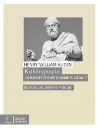 Book Comment écrire comme Platon? Henry William Auden