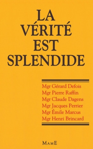 Knjiga La vérité est splendide Gérard DEFOIS