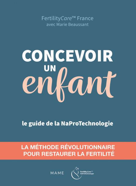 Book Concevoir un enfant. Restaurer la fertilité avec la Naprotechnologie Marie Beaussant