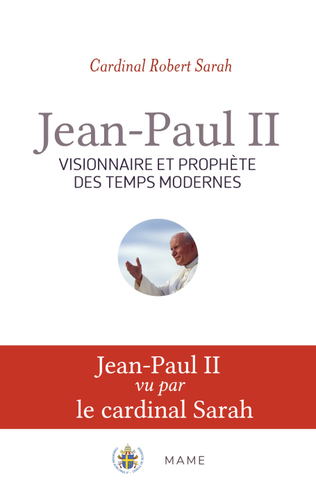 Kniha Jean-Paul II, visionnaire et prophète des temps modernes Robert Sarah