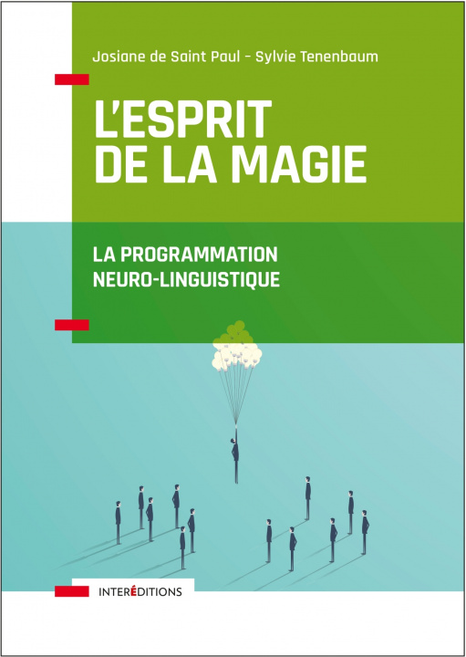 Kniha L'Esprit de la Magie - La Programmation Neuro-Linguistique - 3e éd. Josiane de Saint Paul