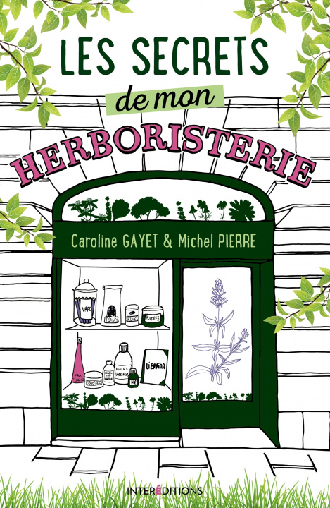 Kniha Les secrets de mon herboristerie Caroline Gayet