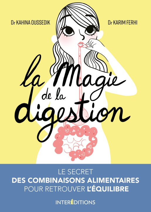 Kniha La magie de la digestion - Le secret des combinaisons alimentaires pour retrouver l'équilibre Kahina Oussedik