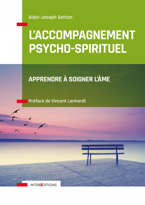 Knjiga L'Accompagnement psycho-spirituel - Apprendre à soigner l'âme Alain-Joseph Setton