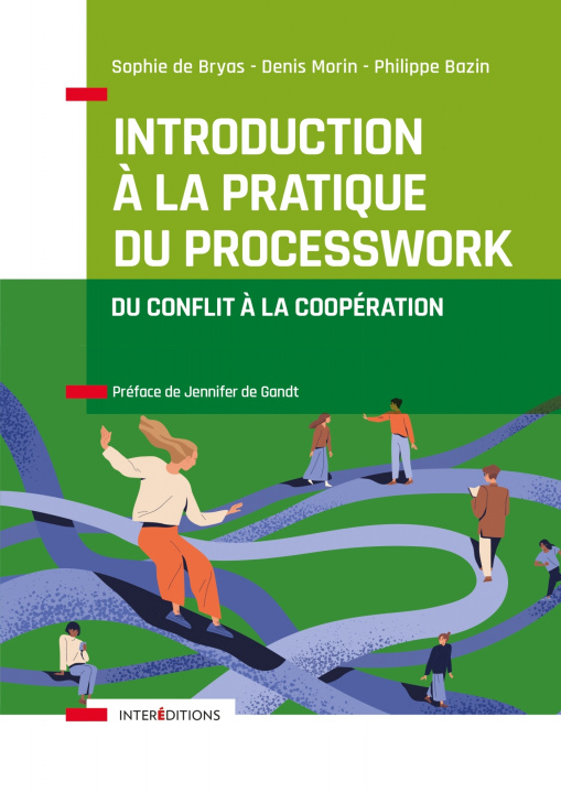 Kniha Introduction à la pratique du Processwork - Du conflit à la coopération Sophie de Bryas