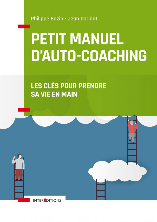 Kniha Petit manuel d'auto-coaching - 3e éd. - Les clés pour prendre sa vie en main Philippe Bazin