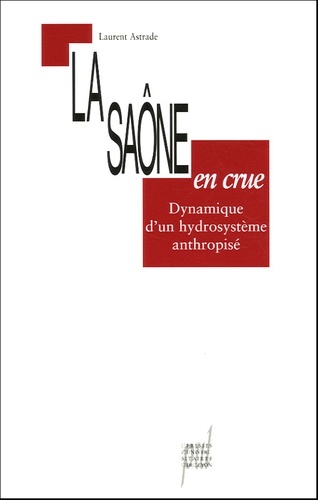 Kniha La Saône en crue Astrade